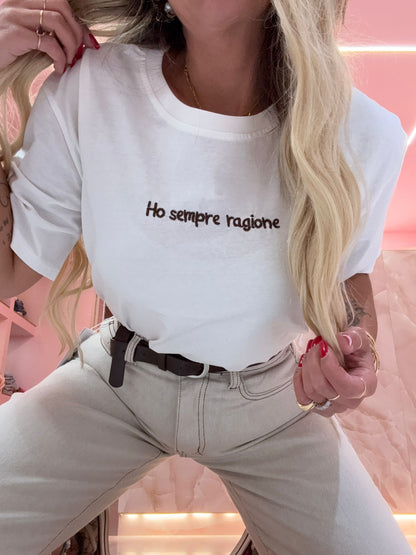 Shirt Ho Ragione Io ♥